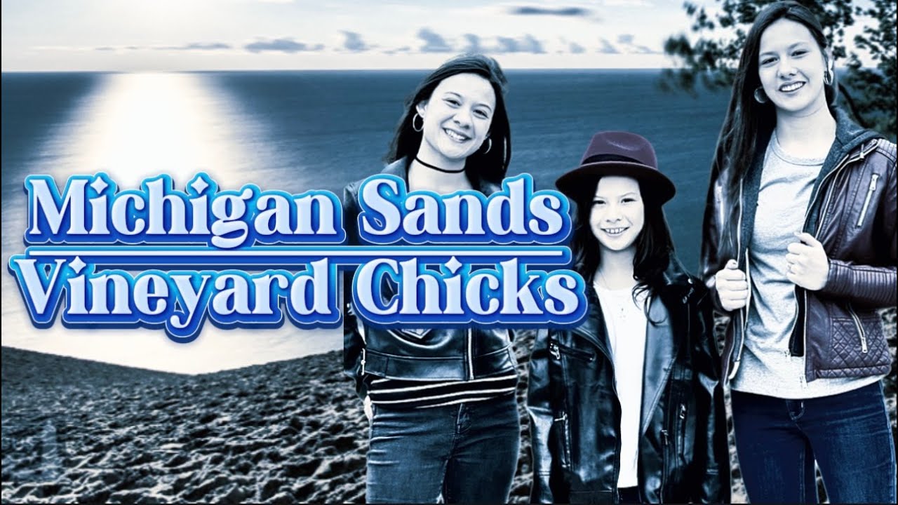 Michigan Sands by Vineyard Chicks (Official Video)