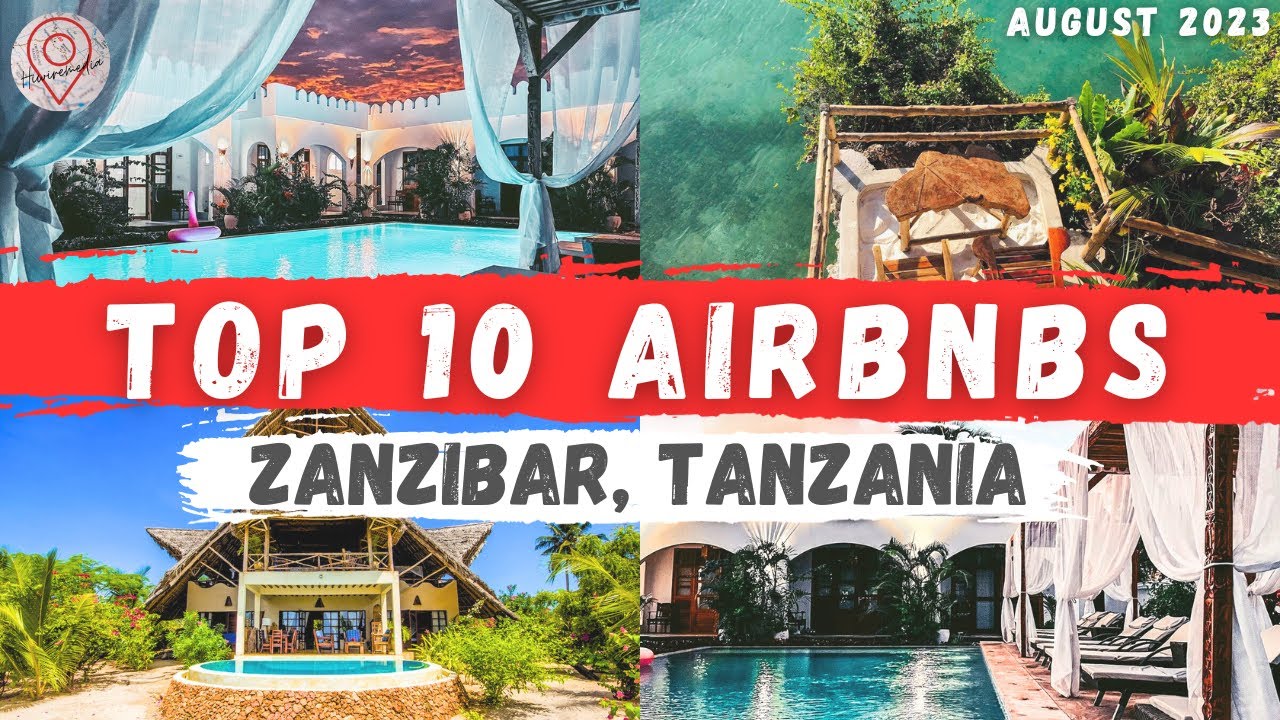 Top 10 INCREDIBLE Airbnb's In Zanzibar, Tanzania