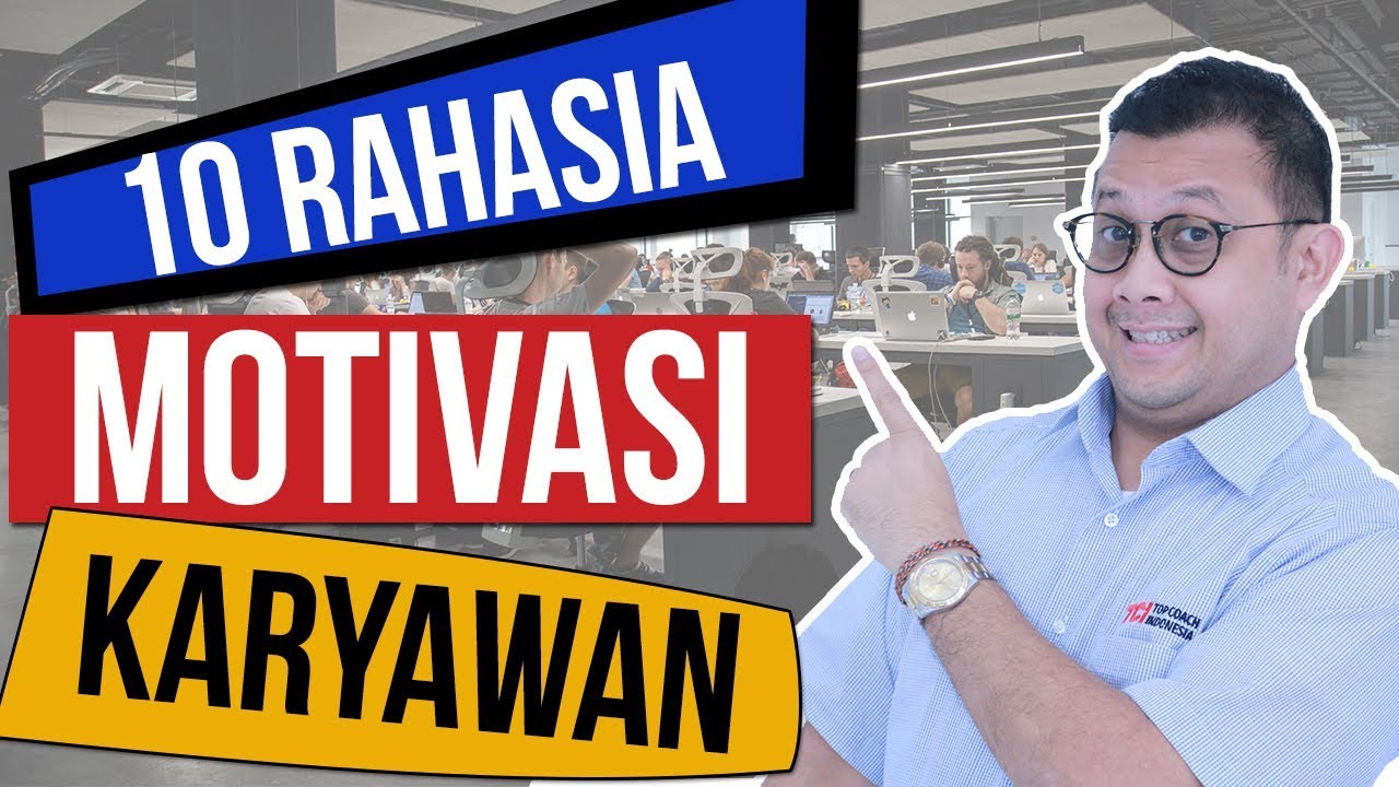 Mengelola SDM |10 Trik Membuat Karyawan Termotivasi -  Tom MC Ifle