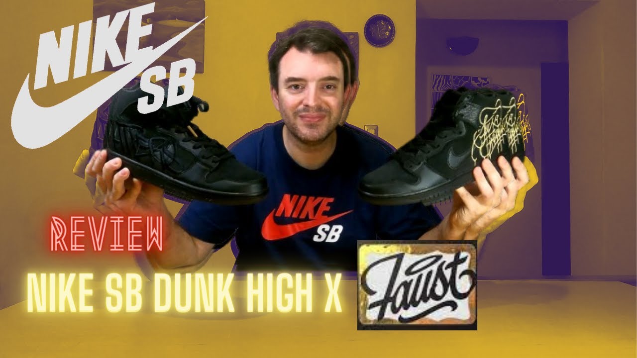 NUEVA REVIEW!!! IMPRESIONANTE... NIKE SB DUNK HIGH x FAUST