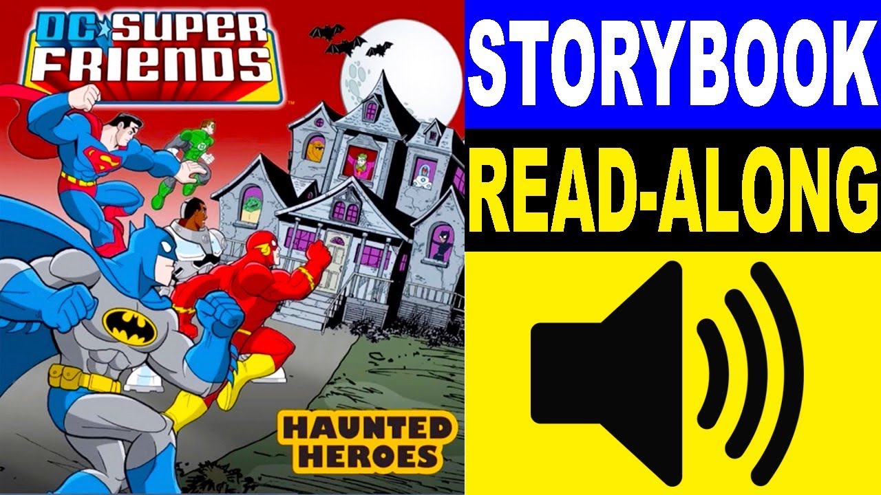 DC Super Friends Read Along Storybook, Read Aloud Story Books, DC Super Friends - Haunted Heroes