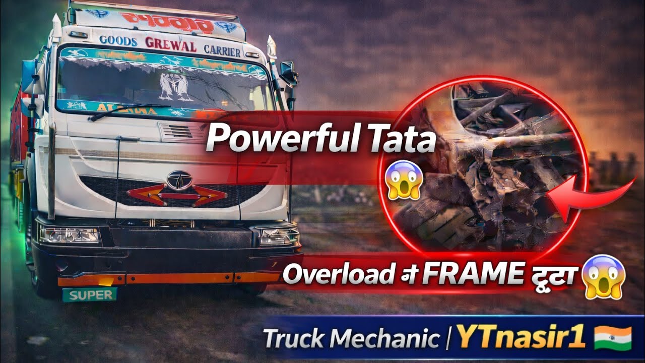 यह गाड़ी पावरफुल है 😱 | TATA BS6 5530.S vs 5525 | Overload में Frame Chassis टूट गया | Tata Motors