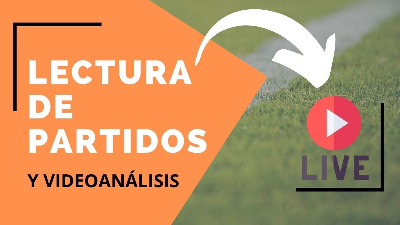 🔴 LECTURA de Partidos de fútbol. Videoanálisis. EN DIRECTO.