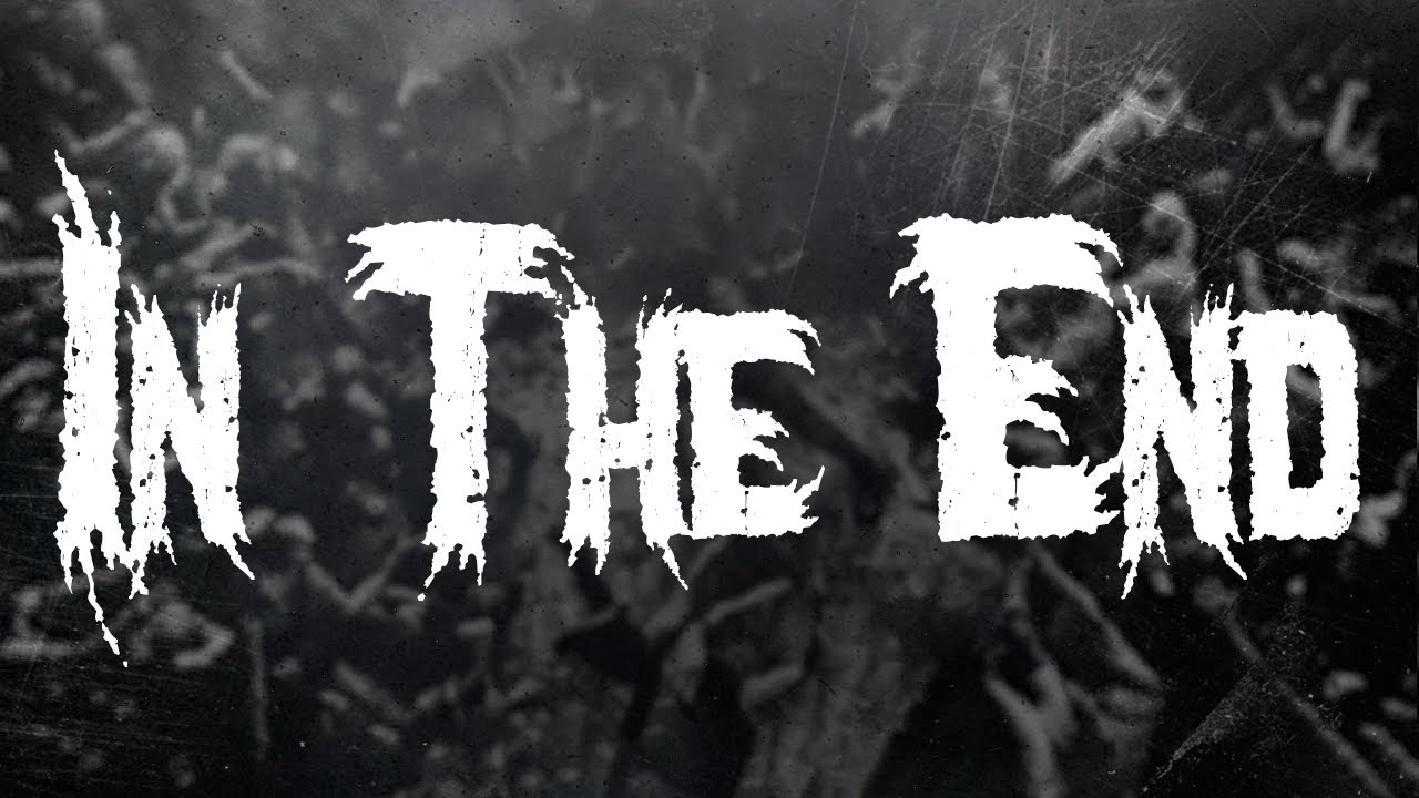 LINKIN PARK - IN THE END / LYRICS