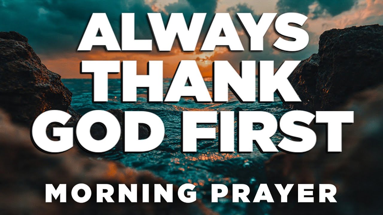 Before You Start Today, Pause and Thank God | Morning Prayer for Healing and Strength 