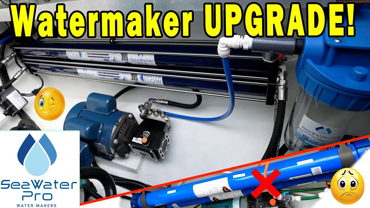 Watermaker Upgrade  - BUT WHY?? Seawater Pro Instalation- Ep. 13