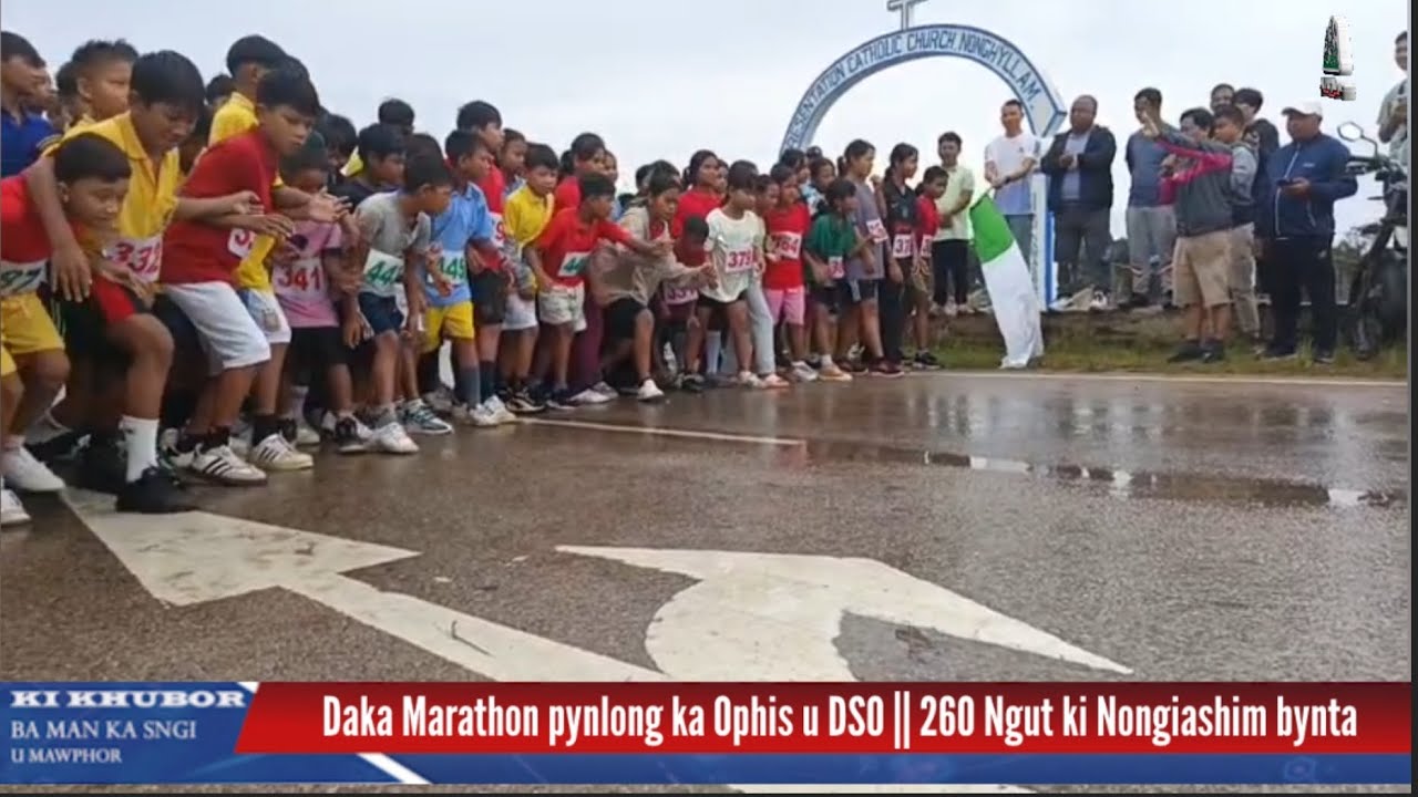 Daka Marathon pynlong ka Ophis u DSO || 260 Ngut ki Nongiashim bynta