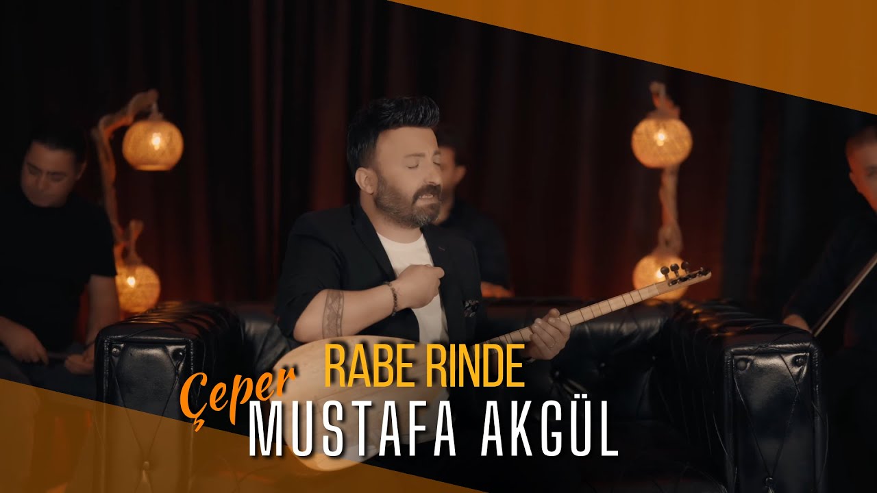 Çeper Mustafa Akgül - Rabe Rınde
