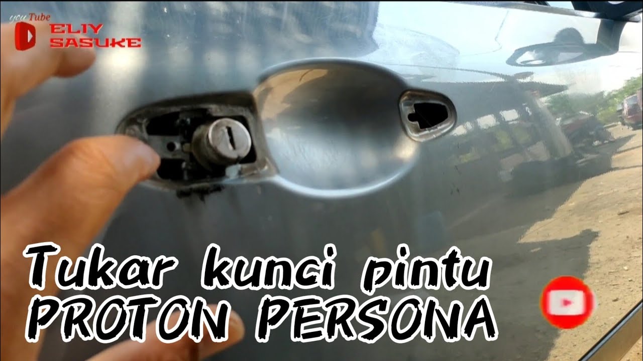 Tukar kunci pintu PROTON PERSONA