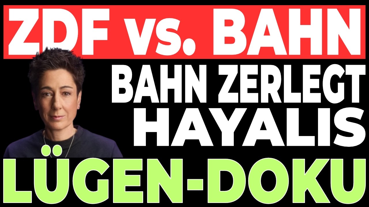 💥ZDF-SKANDAL💥 Bahn zerlegt Dunja Hayalis L&uuml;gen-Doku - dann Fake-Fakten heimlich korrigiert