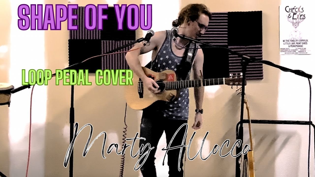 Shape of You - Ed Sheeran (Loop Pedal Cover)