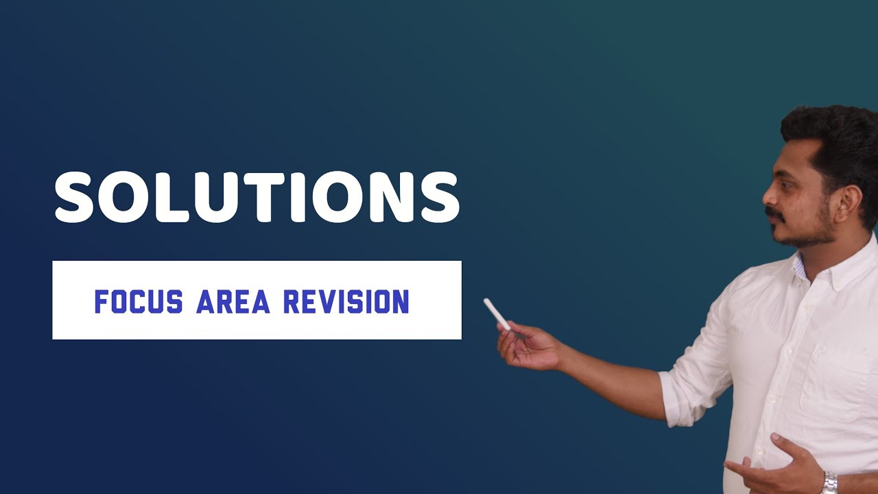 Solutions | plus 2 chemistry | focus area | Join our telegram group to get other chapters