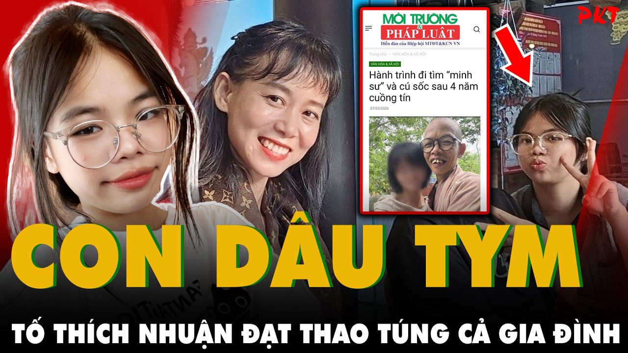 Bất ngờ CON DÂU TYM LÊN TIẾNG: Tố Thích Nhuận Đạt THAO TÚNG GIA ĐÌNH, hé lộ tình tiết mới | PKT
