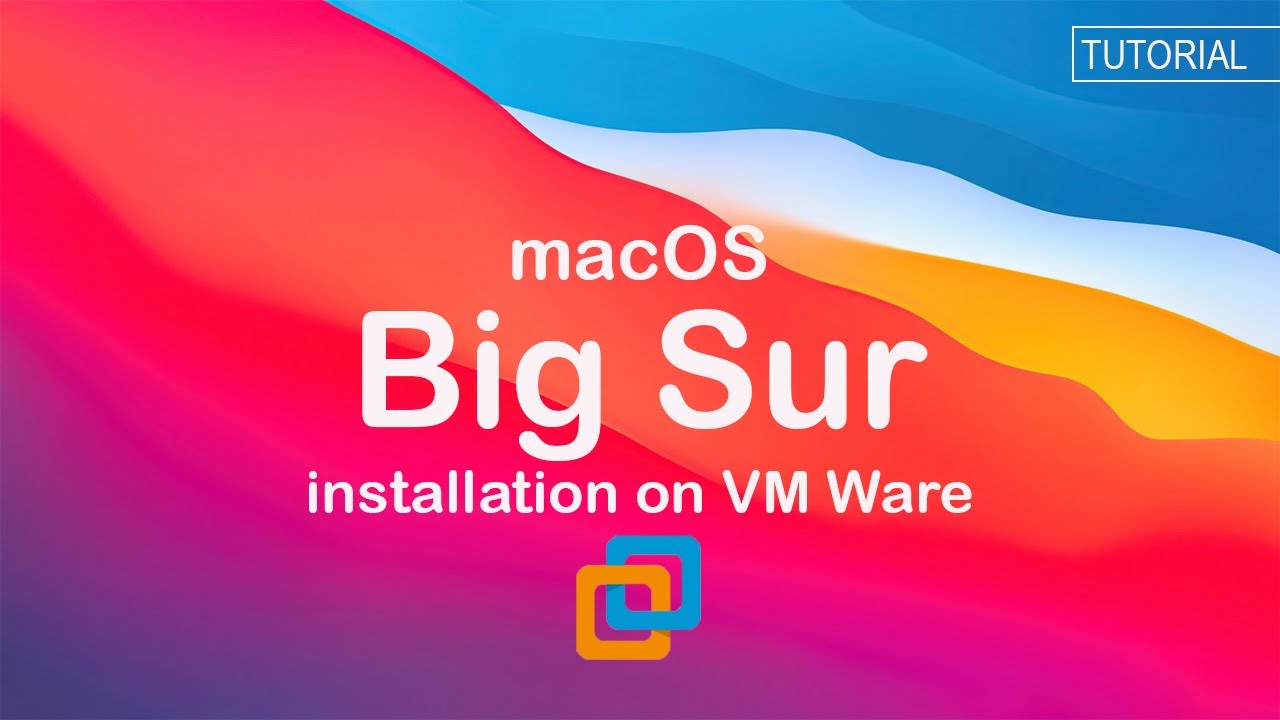 Install Mac OS Big Sur on VMware Workstation?