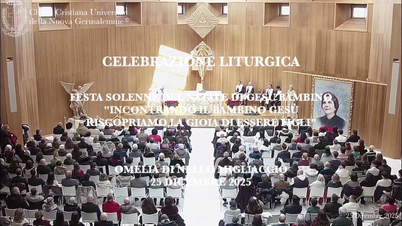 25/12/25 S. Natale: “Incontrando il Bambino Gesù riscopriamo la gioia d’essere figli”, N. Migliaccio