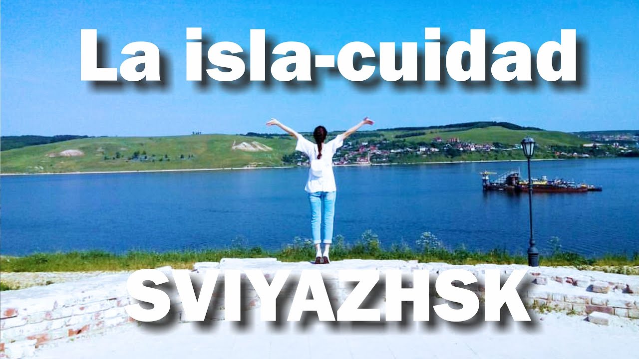 RUSIA EN ESPAÑOL l La isla-cuidad Sviyazhsk (sub. rus)