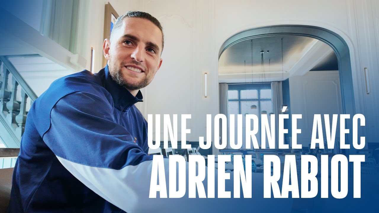 Une JOURNÉE avec Adrien RABIOT (100% INSIDE Bleus)
