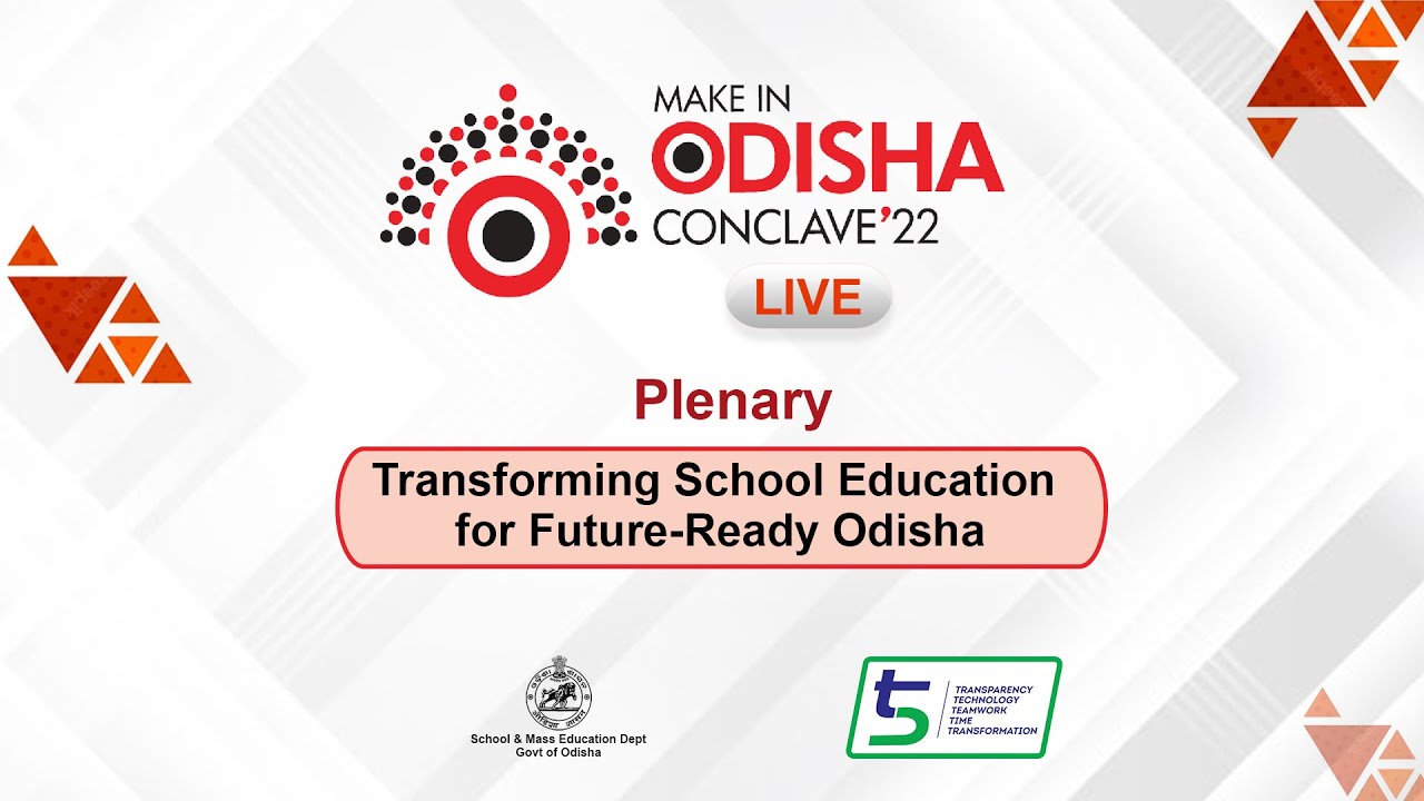 Transforming School Education for Future Ready Odisha - Plenary | Make In Odisha Conclave 2022 LIVE