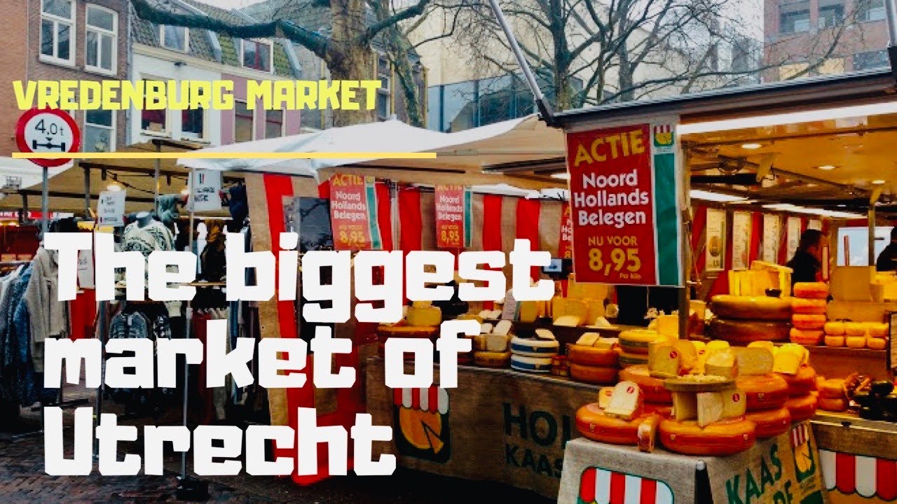 BIGGEST MARKET OF UTRECHT | VREDENBURG MARKET | PIECE OF MINE | NETHERLANDS