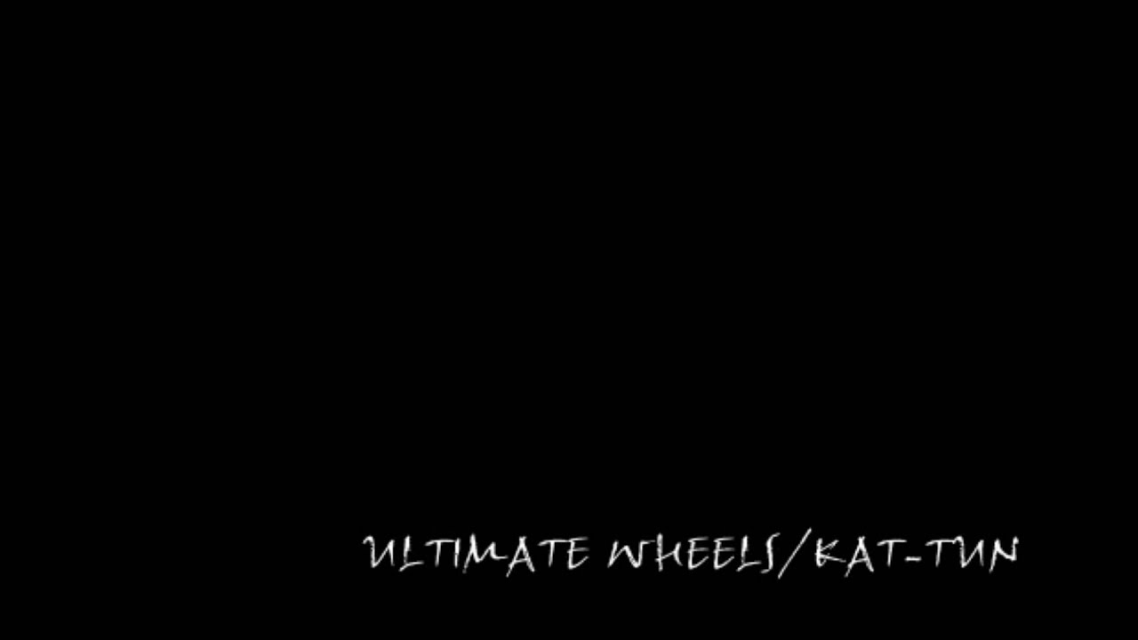 【カラオケ】KAT-TUN「ULTIMATE WHEELS」