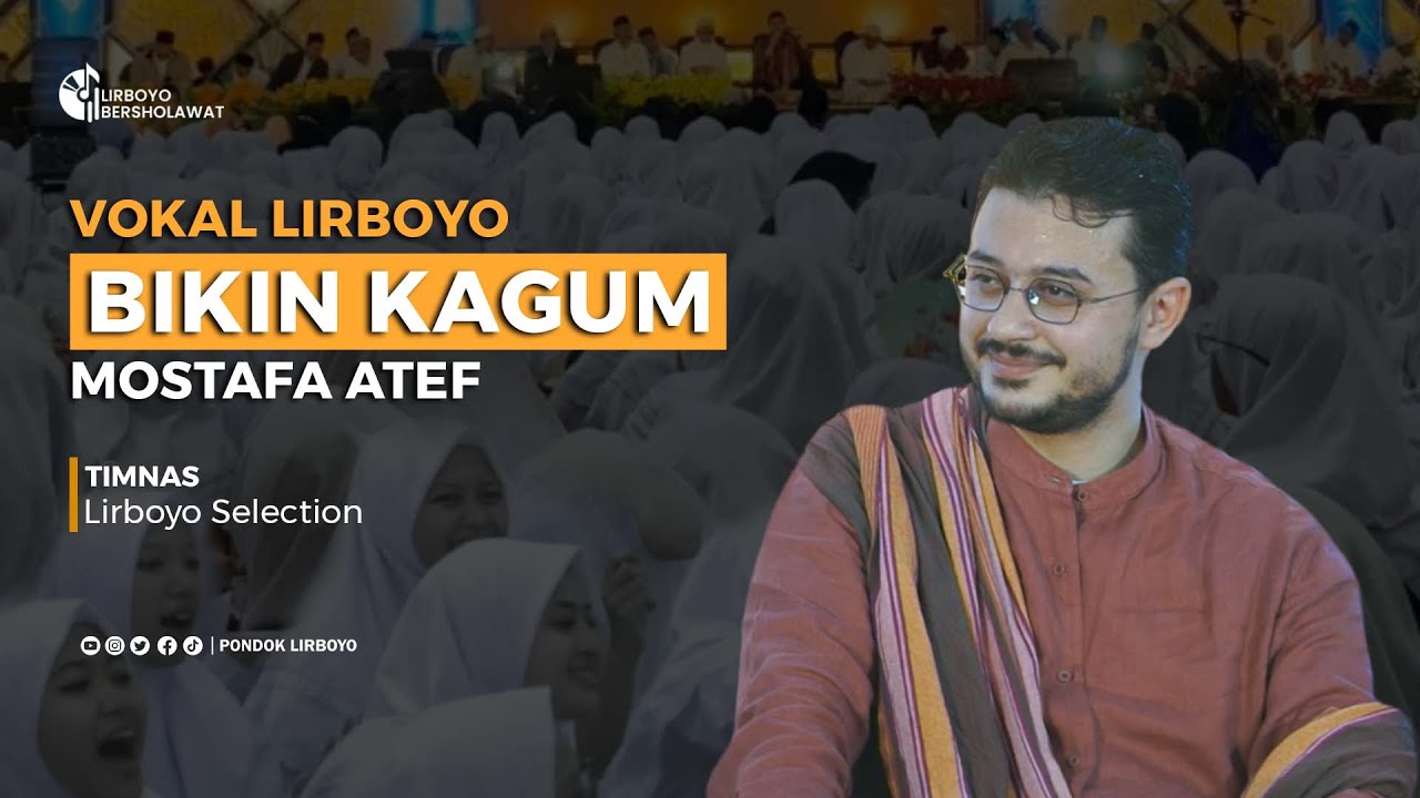 VOKAL LIRBOYO BIKIN KAGUM MUSTHOFA ATEF - TIMNAS LIRBOYO SELECTION | Lirboyo Bersholawat