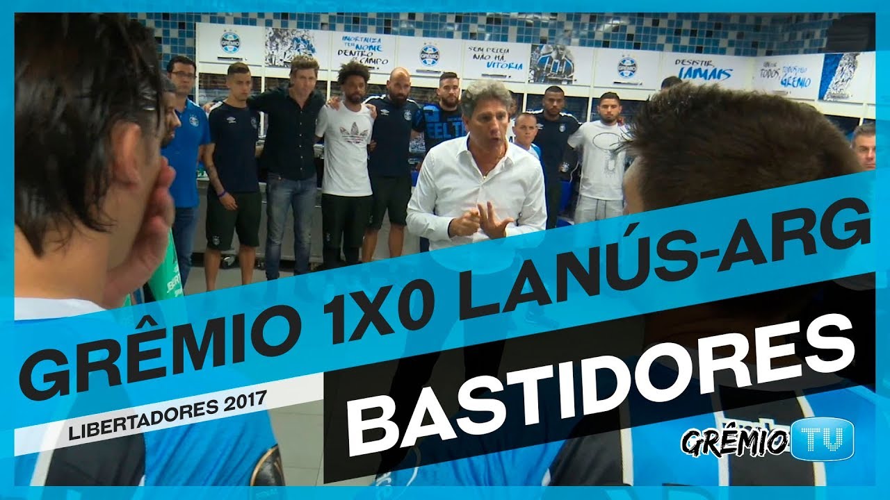 [BASTIDORES] Grêmio 1x0 Lanús-ARG (Libertadores 2017) l GrêmioTV