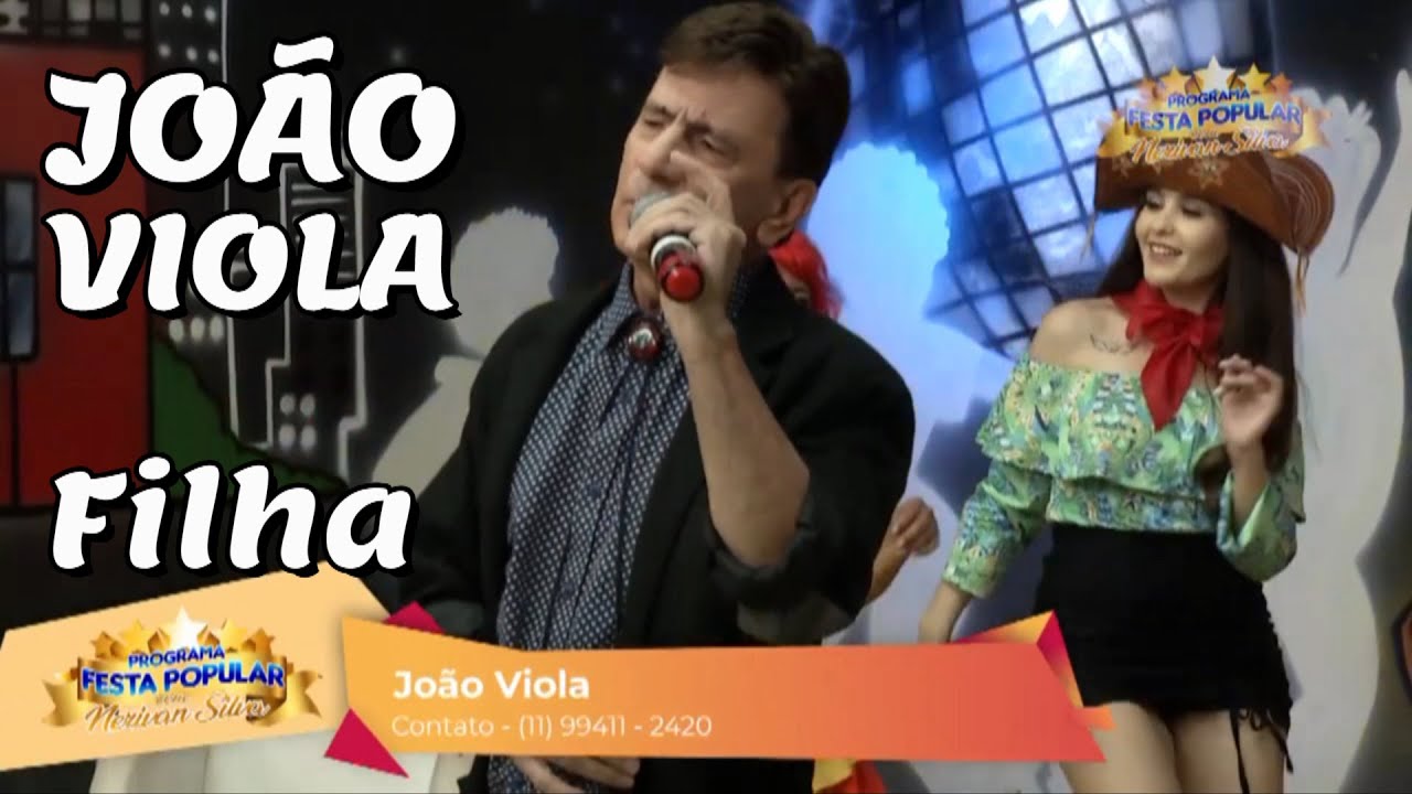 FILHA - João Viola (Prog. Festa Popular / Nerivan Silva)