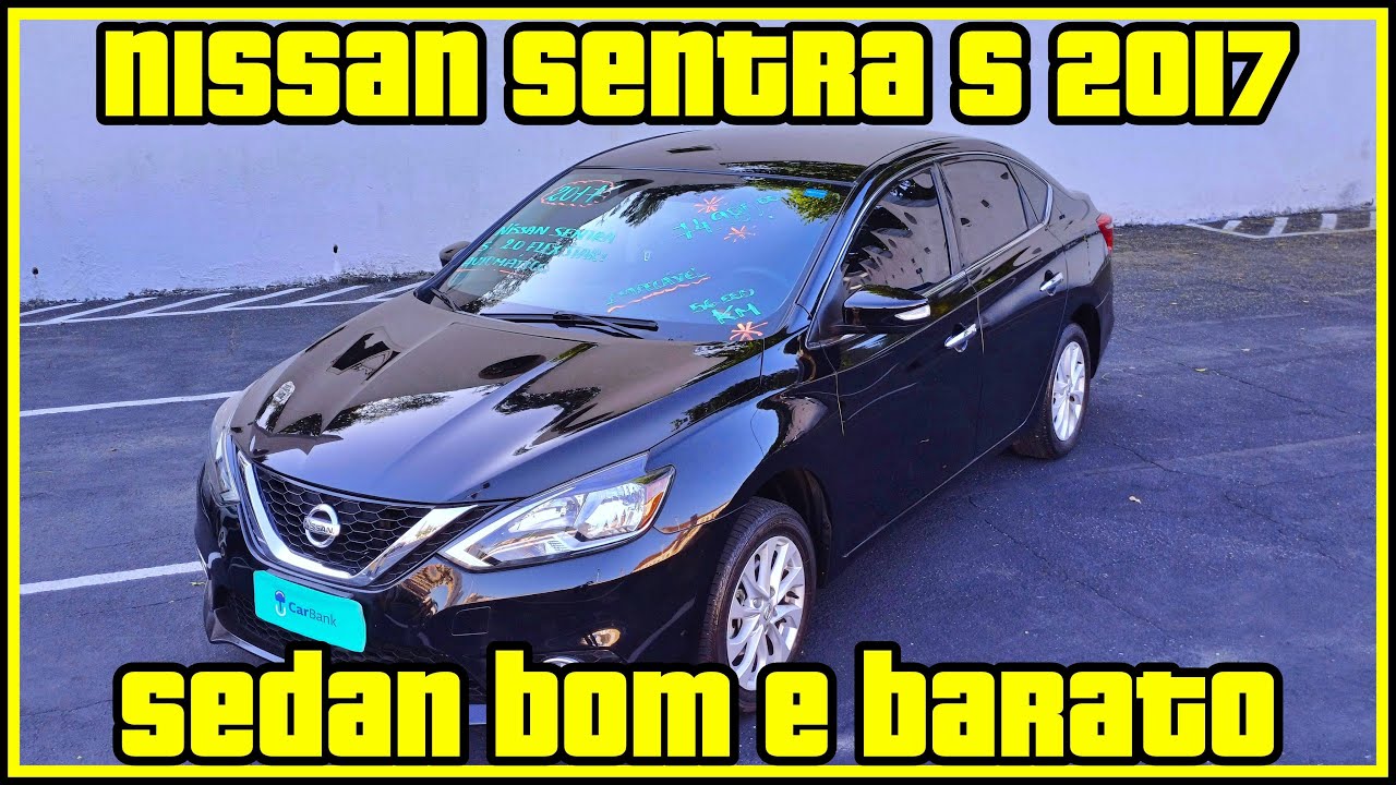 Conheça o Nissan Sentra S 2017 um Sedã de Luxo com Ótimo Custo Benefício