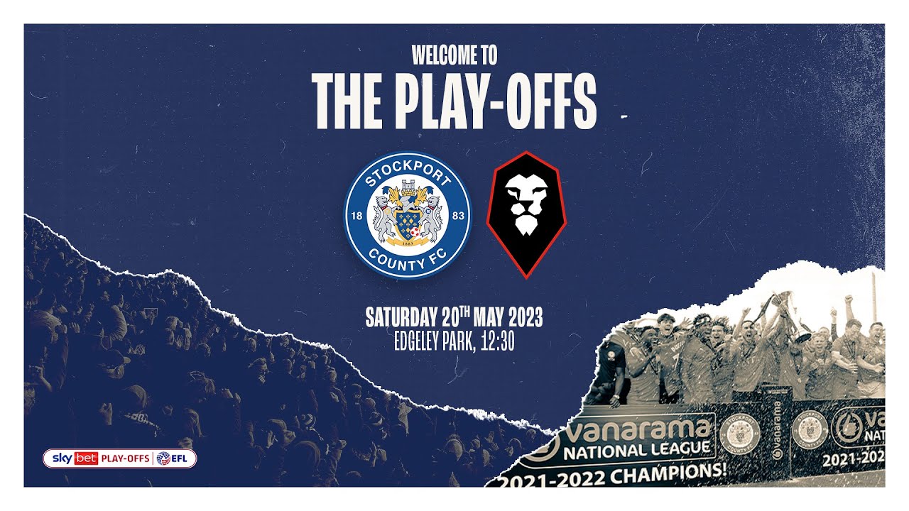 Stockport County Vs Salford City- 2nd Play-Off Leg - Match Highlights - 20.05.23