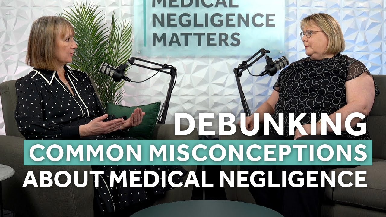 Debunking Common Misconceptions About Medical Negligence (Medical Negligence Matters S2 E5)