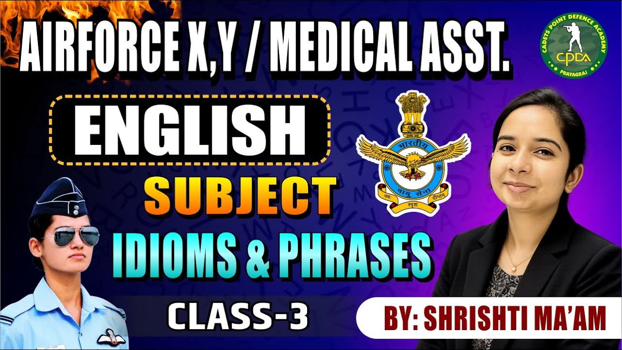 English for Airforce Group X & Y | Idioms & Phrases Class 3 | Shrishti Ma'am | Cadets Point
