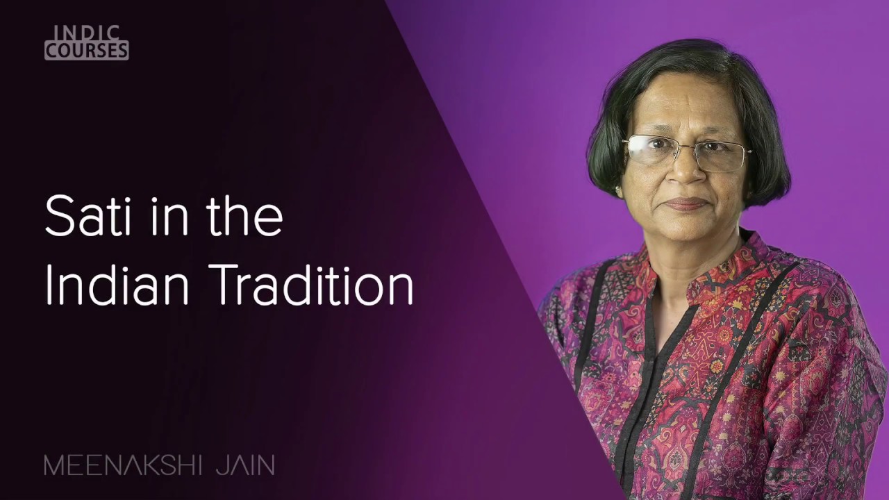 Sati in the Indian Tradition - Meenakshi Jain - #IndicCourses