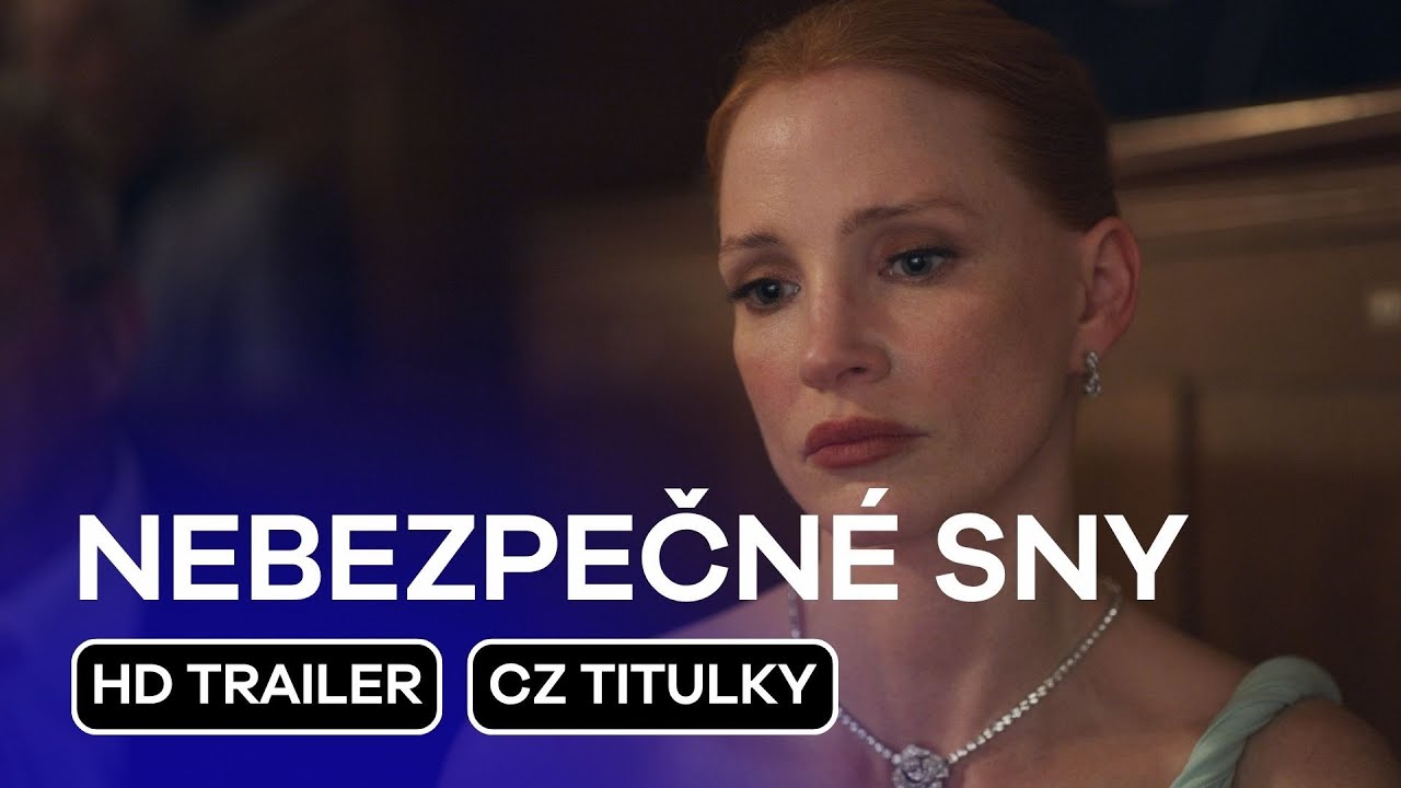 Nebezpečné sny (Dreams): CZ HD Trailer (2025) - Jessica Chastain v hlavní roli