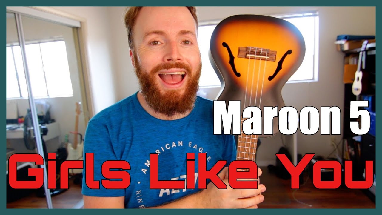 GIRLS LIKE YOU - MAROON 5 (EASY UKULELE TUTORIAL)