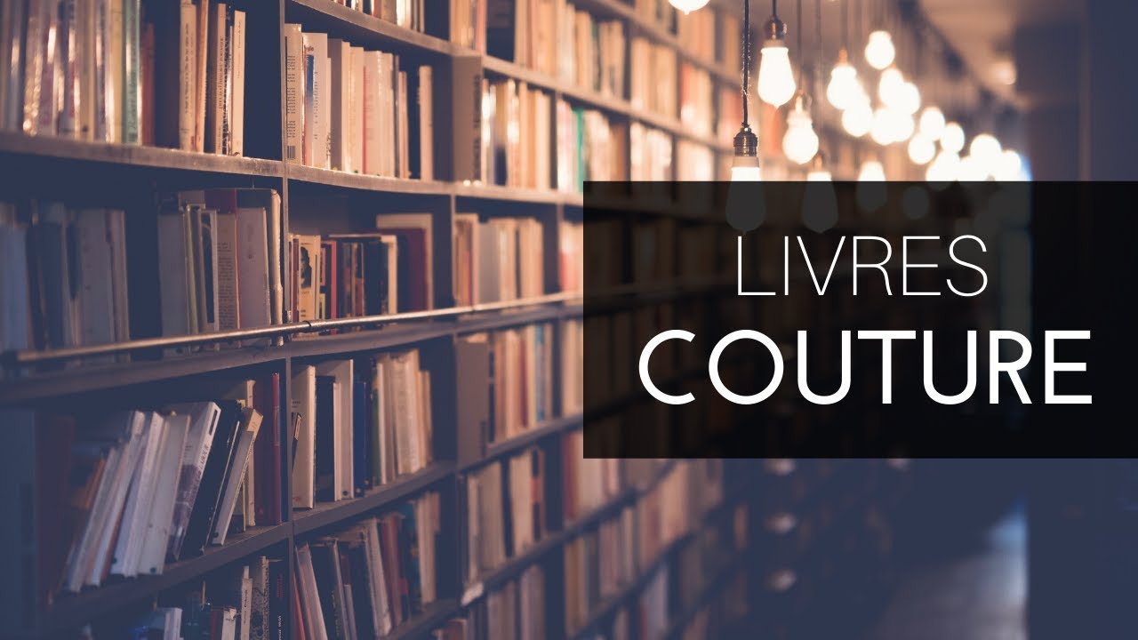 📚Quels LIVRES COUTURE acheter pour d&eacute;buter?