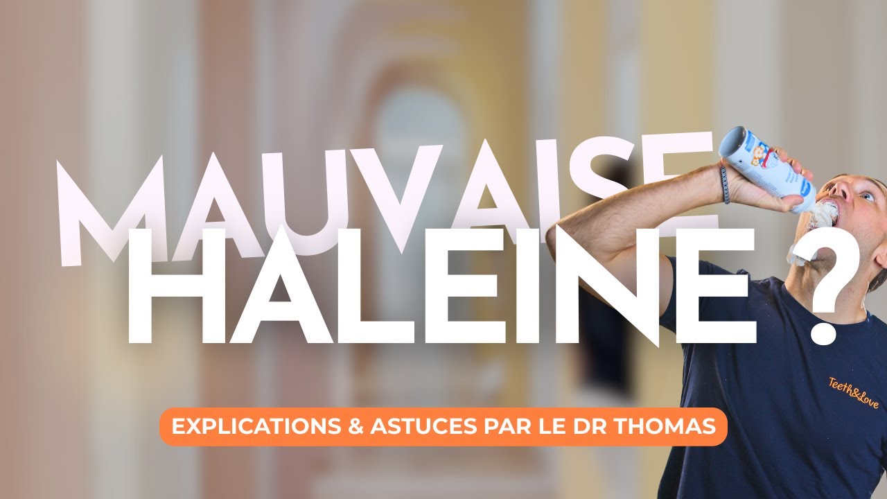 Pourquoi a-t-on mauvaise haleine (halitose) ?