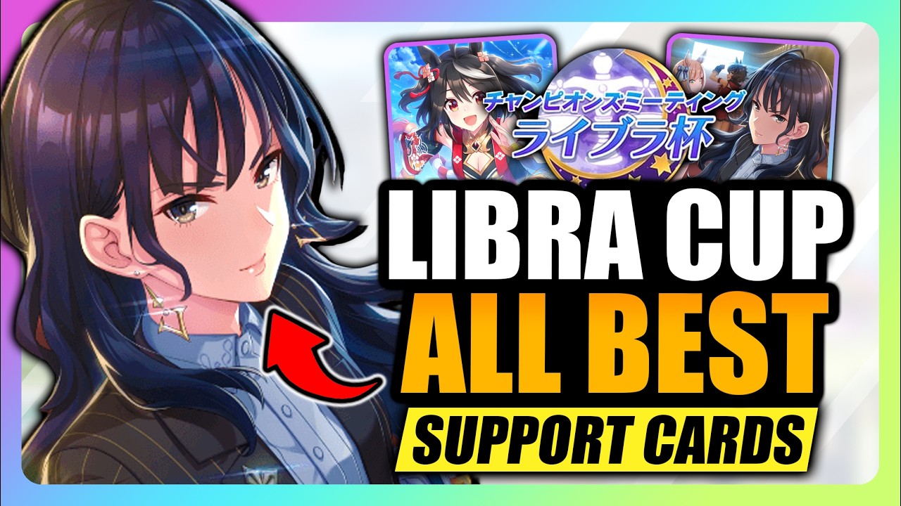 Libra Cup ALL BEST Support Cards (DONT CHOOSE WRONG!) | Libra Cup Umamusume, Uma Musume Libra Cup