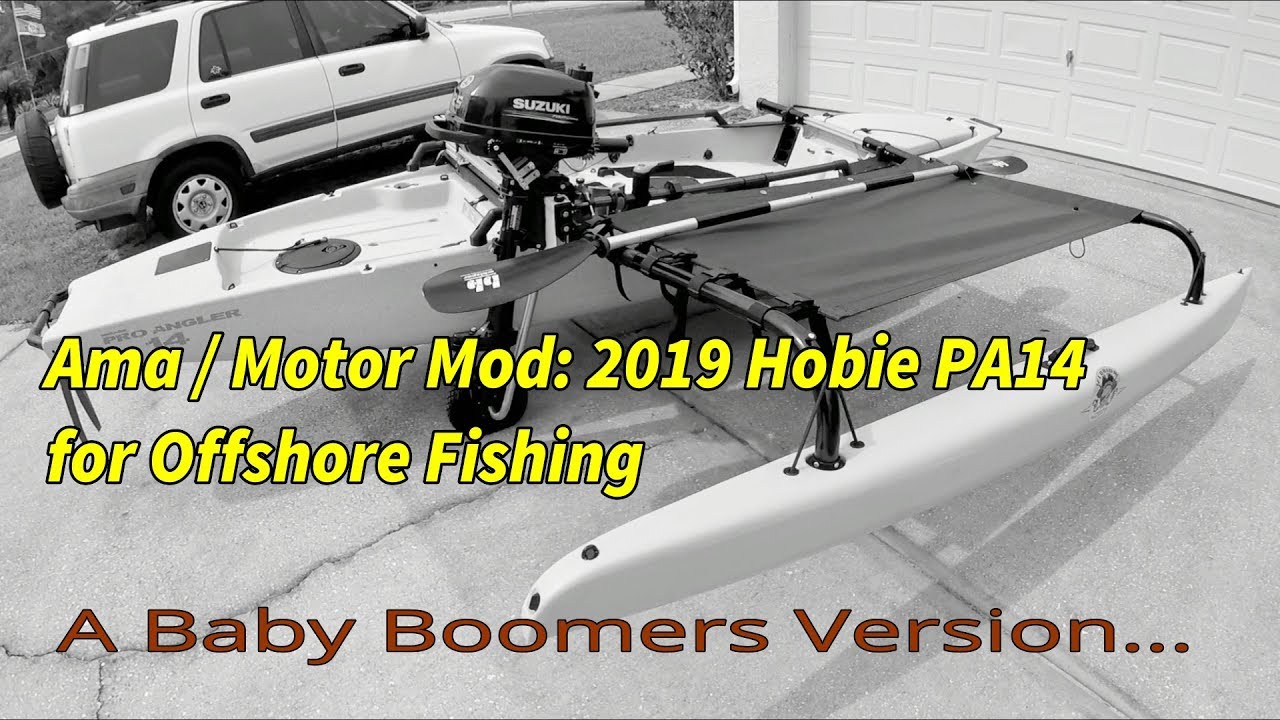 Ama / Motor Mod: 2019 Hobie PA14 for Offshore Fishing - Florida Fish Hunter