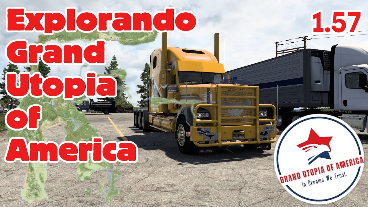 Explorando Grand Utopia for America - 1.57 - Probando mapa custom - ATS