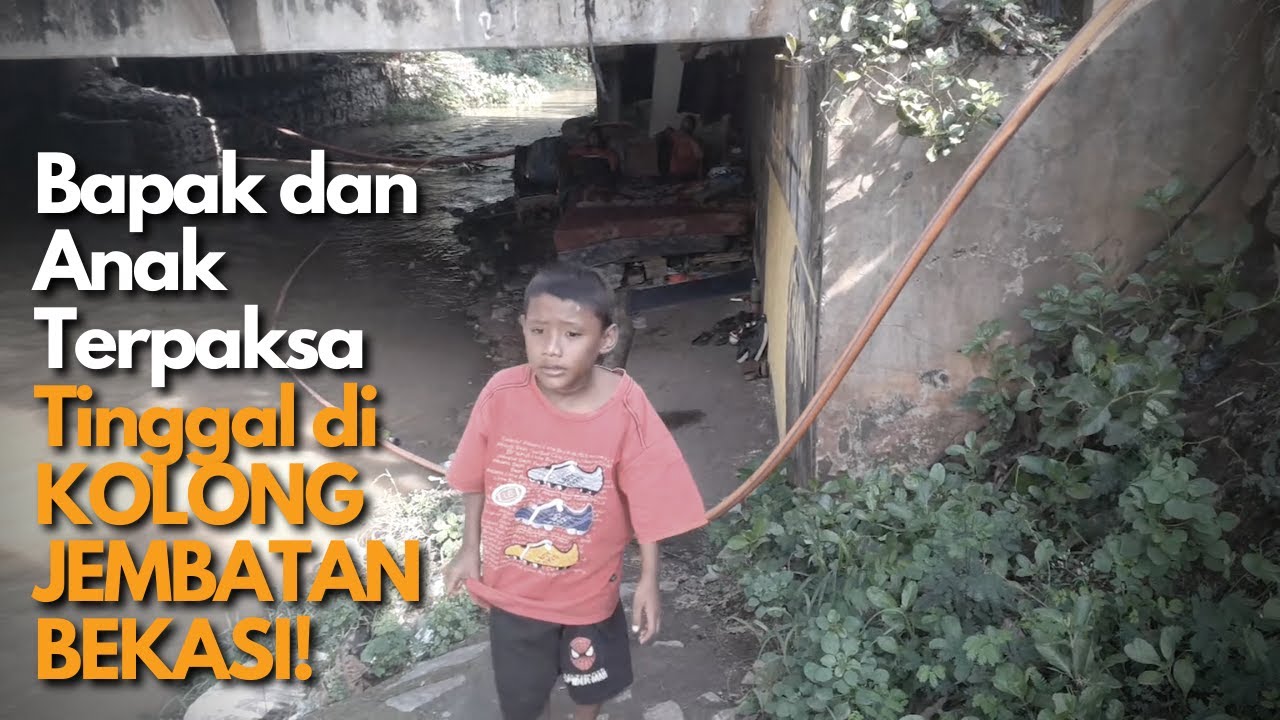 Kisah Ayah dan Anak yang Tinggal DI KOLONG JEMBATAN BEKASI