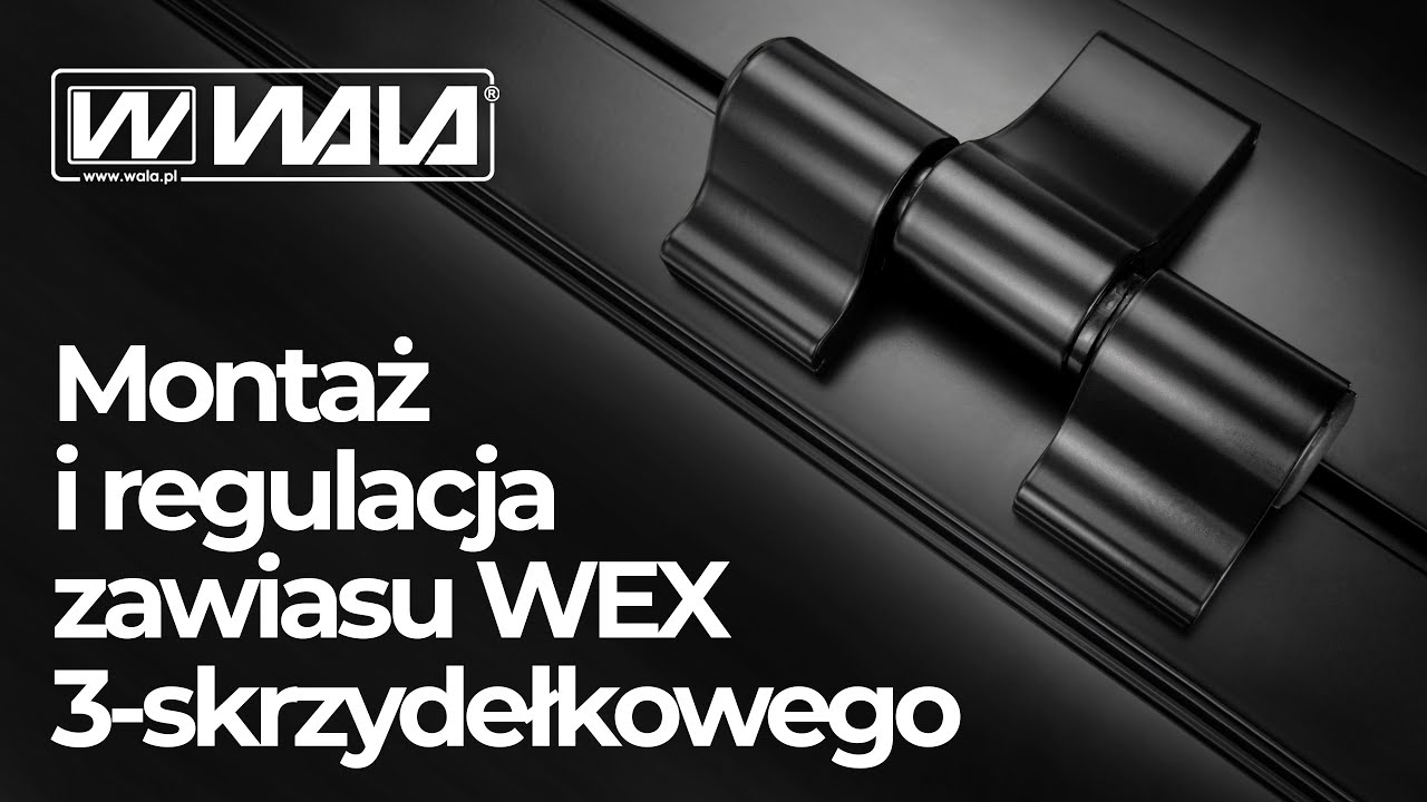 Wala zawiasy do drzwi - montaż i regulacja zawiasu WEX 3 skrzydełkowego
