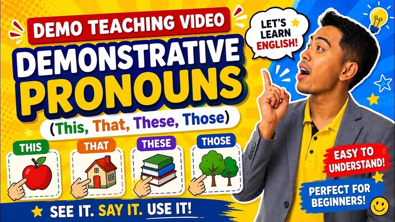 DEMO TEACHING SAMPLE: DEMONSTRATIVE PRONOUNS