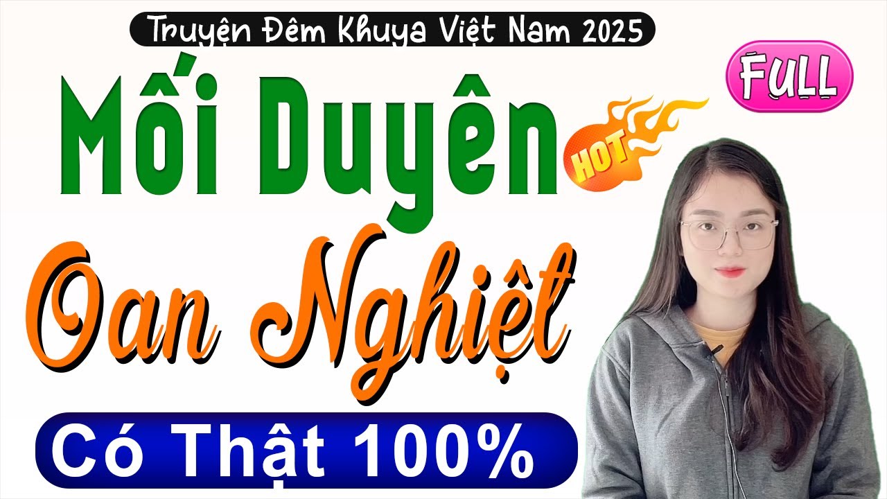 Truyện đêm khuya việt nam có thật: MỐI DUYÊN OAN NGHIỆT - Full Radio tâm sự thầm kín #ThuHue kể