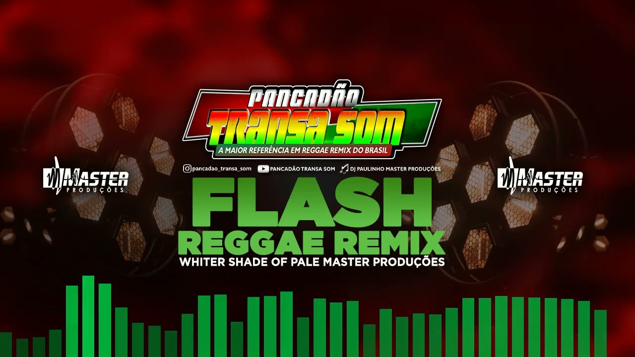 FLASH BACK REGGAE REMIX WHITER SHADE OF PALE REGGAE INTERNACIONAL@MASTERPRODUÇÕESREGGAEREMIX​S