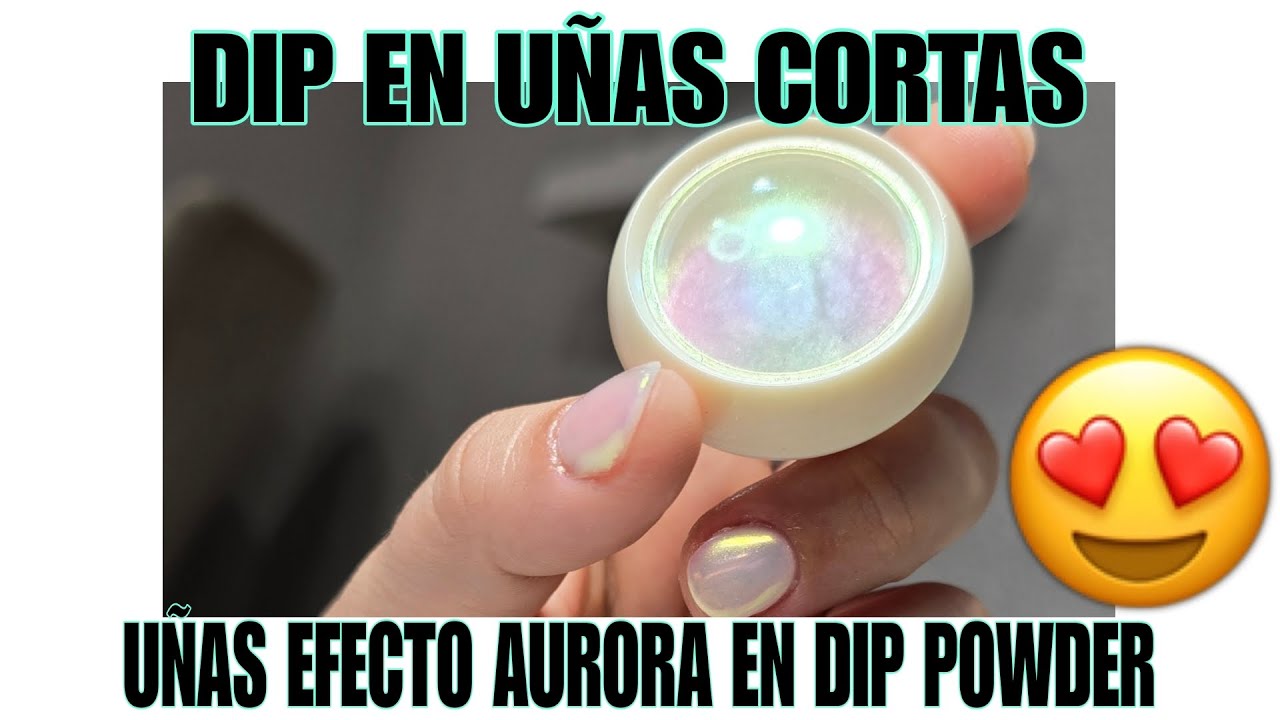 Haciendo un Dip powder sobre uñas cortas/Dipping efecto aurora/Te muestro como yo trabajo