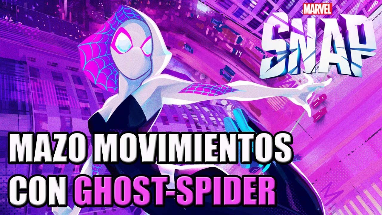 Mazo Movimientos con GHOST-SPIDER | MARVEL SNAP