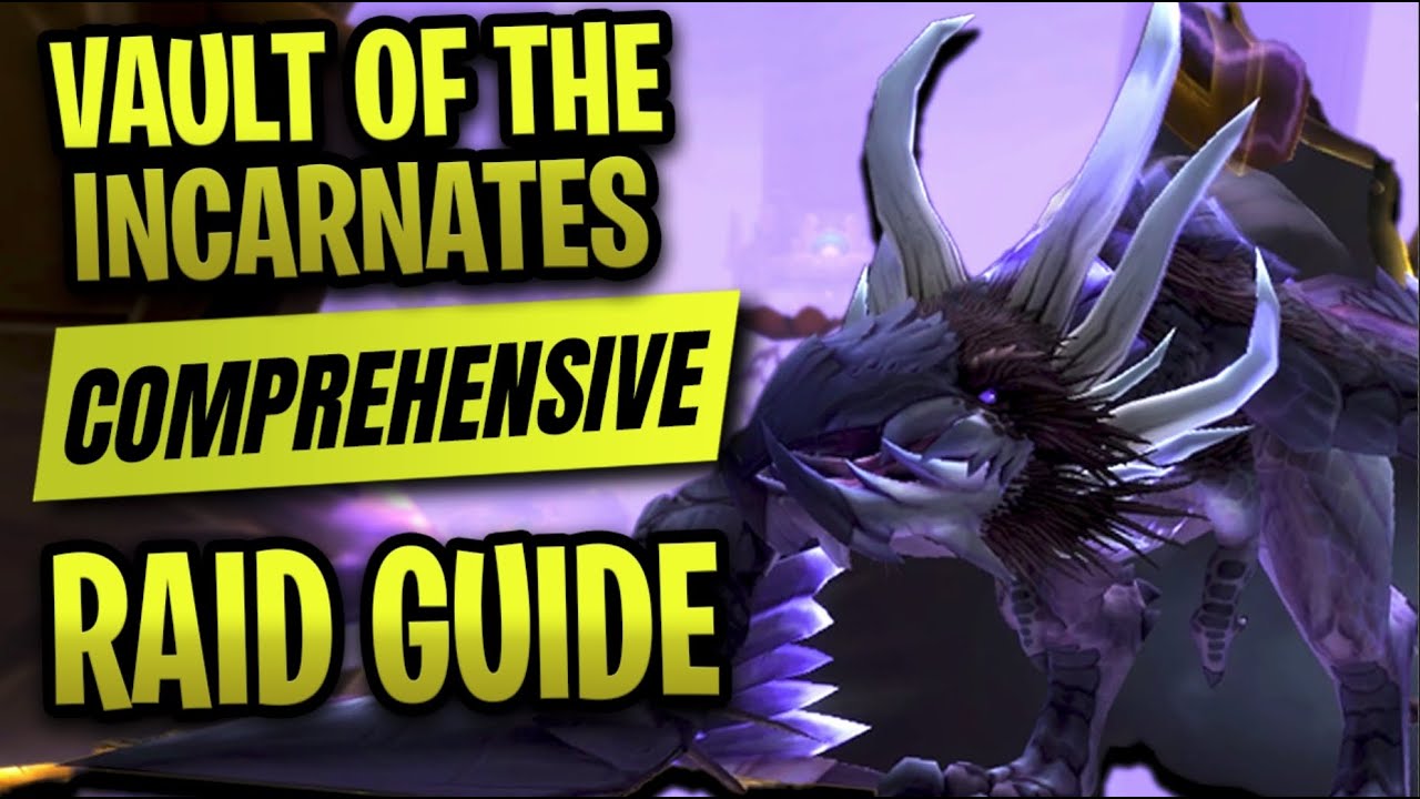 The ONLY Vault of the Incarnates Guide You’ll Ever Need - WoW Dragonflight