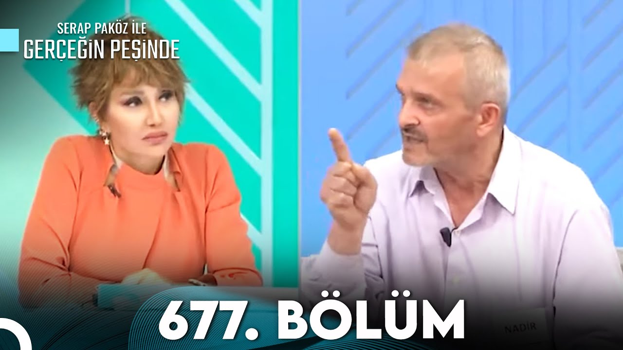 Gerçeğin Peşinde 677. Bölüm
