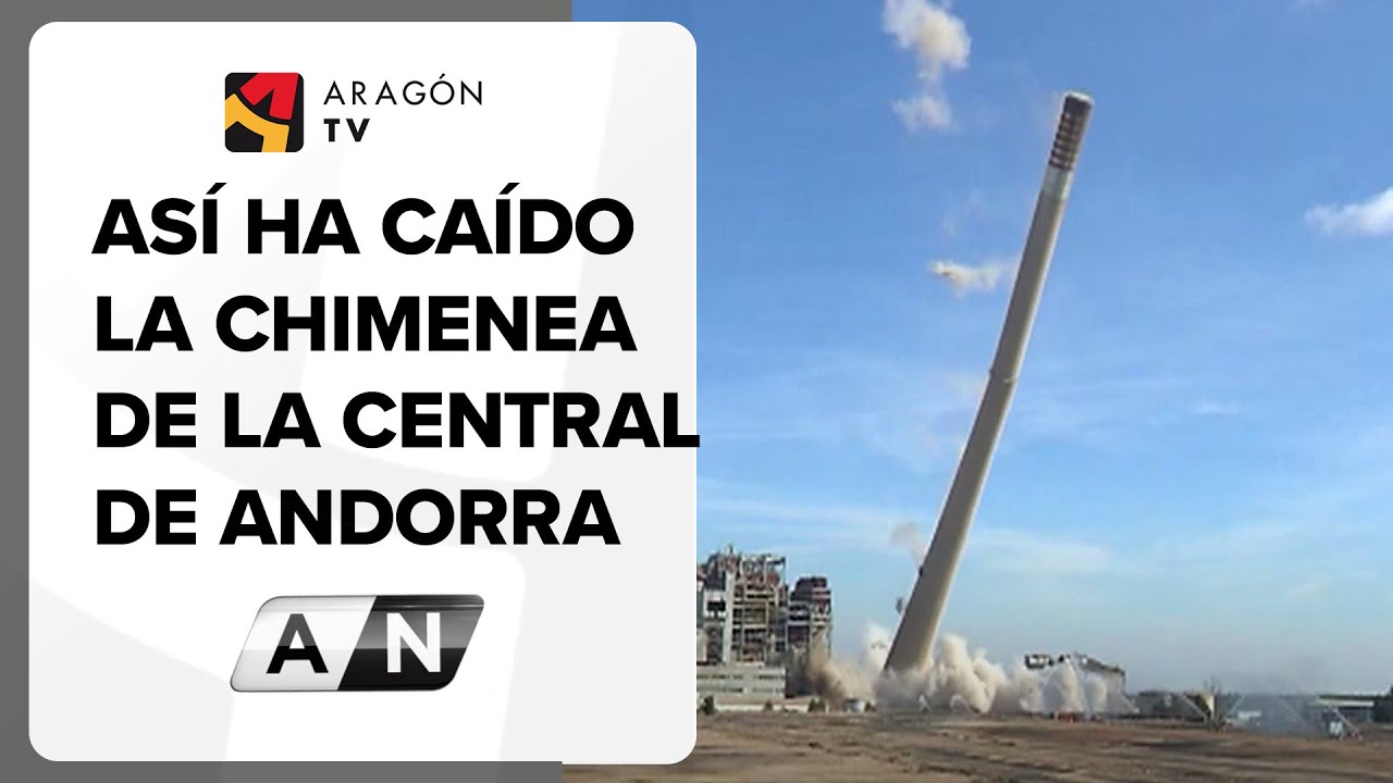 As&iacute; ha ca&iacute;do la chimenea de la central t&eacute;rmica de Andorra