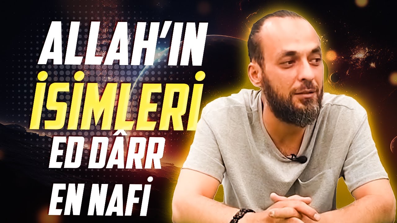 ED DARR | ER NAFİ - ALLAH'IN İSİMLERİ